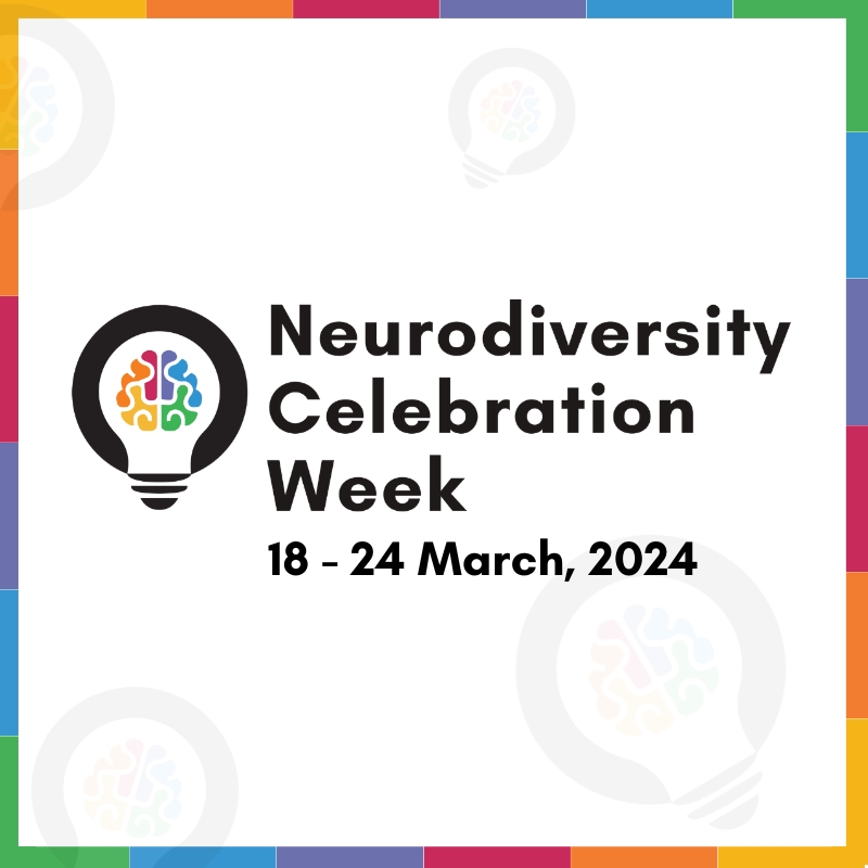 Neurodiversity Celebration Week, 18-24 March